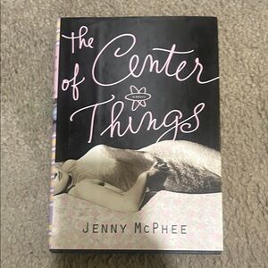 The Center of Things by Jenny McPhee